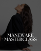 Maneware Masterclass