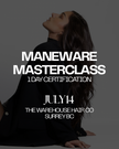 Maneware Masterclass July 14th